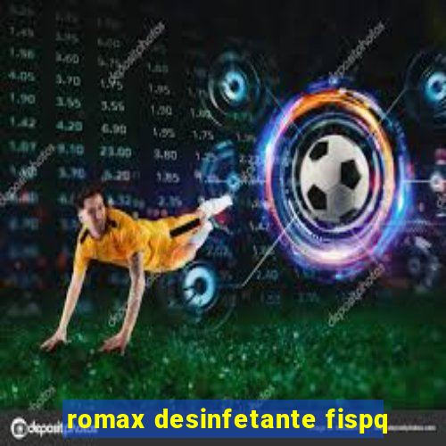 romax desinfetante fispq